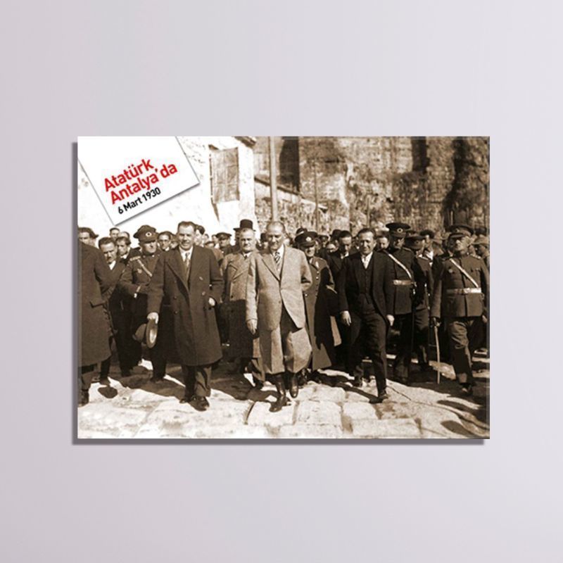 Atatürk'ün Antalya'ya Gelişi Kanvas Tablo